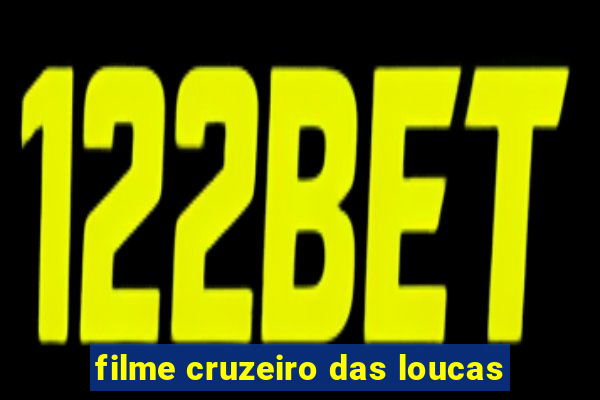 filme cruzeiro das loucas